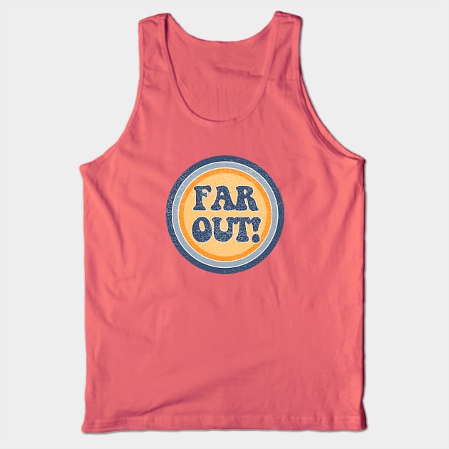 Far out! Tank Top by ZeroRetroStyle